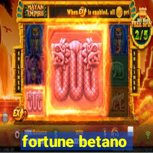 fortune betano